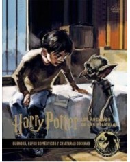 HARRY POTTER: LOS ARCHIVOS DE LAS PELICULAS 9. DUENDES, ELFOS DOMÉSTICOS Y CRIATURAS OSCURAS