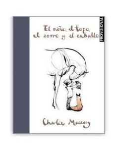 EL NIÑO, EL TOPO, EL ZORRO Y EL CABALLO EL NIÑO, EL TOPO, EL ZORRO Y EL CABALLO