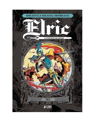 ELRIC, LA CIUDAD DE LOS SUEÑOS (BIBLIOTECA MICHAEL MOORCOCK 3)