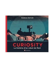 CURIOSITY LA HISTORIA D'UN ROBOT DE MART