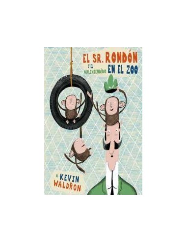 SEÑOR RONDON Y EL MALENTENDIDO EN EL ZOO,EL