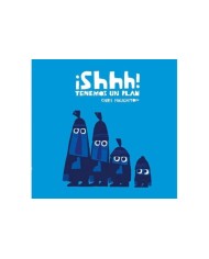 SHHH TENEMOS UN PLAN