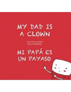 MI PAPA ES UN PAYASO MI PAPA ES UN PAYASO