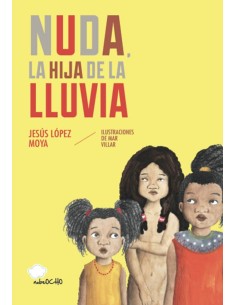 NUDA LA HIJA DE LA LLUVIA NUDA LA HIJA DE LA LLUVIA