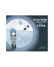 PUM PUM HICE DAÑO A LA LUNA PUM PUM HICE DAÑO A LA LUNA
