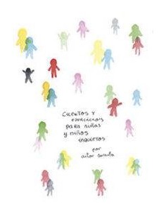 CUENTOS Y EJERCICIOS PARA NIÑAS Y NIÑOS INQUIETOS