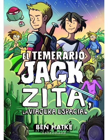TEMERARIO JACK Y ZITA LA VIAJERA ESPACIAL,EL 9788467940237