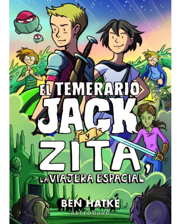 TEMERARIO JACK Y ZITA LA VIAJERA ESPACIAL,EL 9788467940237