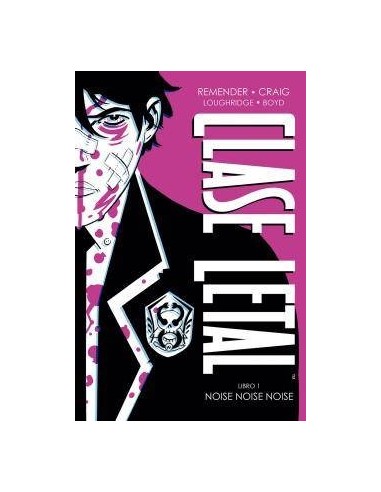 CLASE LETAL EDICIÓN DE LUJO 1. NOISE NOISE NOISE