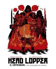 HEAD LOPPER 3. EL CORTACABEZAS Y LOS CABALLEROS DE VENORA