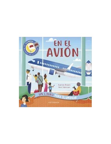 EN EL AVION. UN LIBRO PARA ILUMINAR EN EL AVION. UN LIBRO PARA ILUMINAR