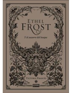 ETHEL FROST Y EL SUSURRO DEL BÓSQUE
