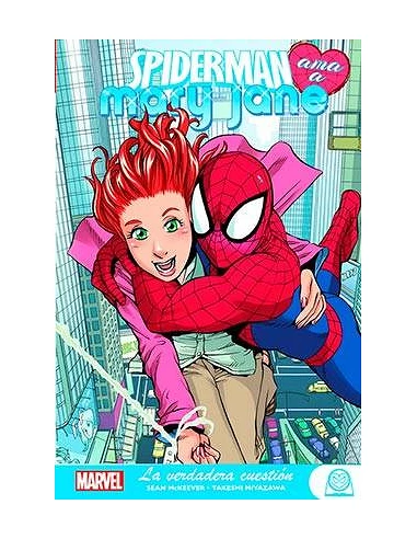 MARVEL YOUNG ADULTS. SPIDERMAN AMA A MARY JANE 01. LA VERDADERA CUESTION