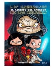 LOS CABEZONES DE LAS GALAXIAS. EL ASCENSO DEL CABEZON