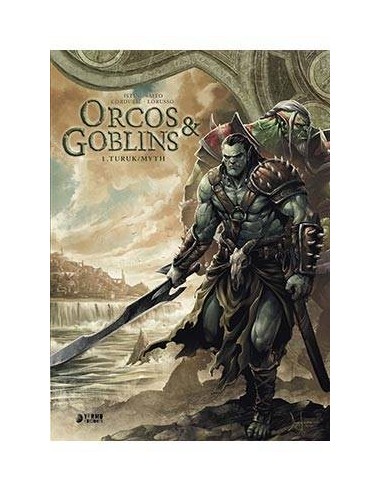 ORCOS Y GOBLINS 01: TURUK / MYTH ORCOS Y GOBLINS 01: TURUK / MYTH