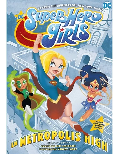 DC SUPER HERO GIRLS: EN METROPOLIS HIGH