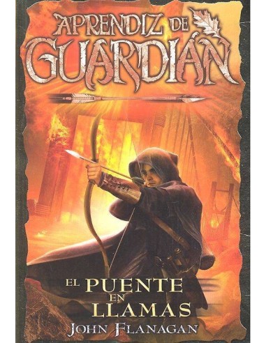 APRENDIZ DE GUARDIAN 2 EL PUENTE EN LLAMAS