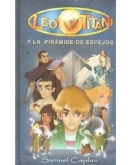 LEO TITAN Y LA PIRAMIDE DE ESPEJOS