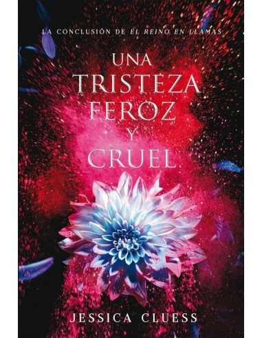 REINO EN LLAMAS 3 UNA TRISTEZA FEROZ Y CRUEL