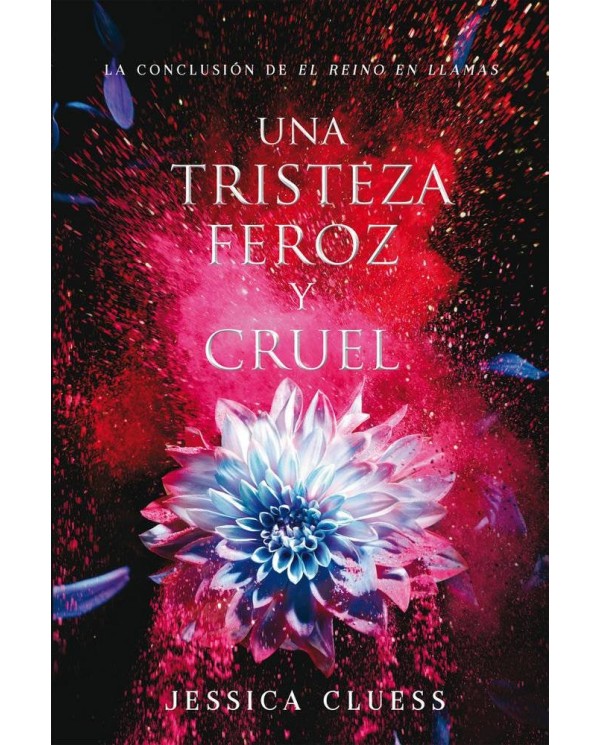 REINO EN LLAMAS 3 UNA TRISTEZA FEROZ Y CRUEL