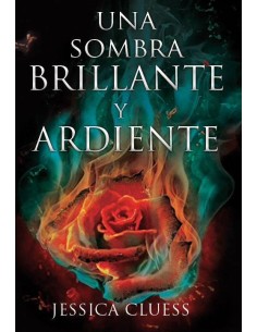 REINO EN LLAMAS 1 UNA SOMBRA BRILLANTE Y ARDIENTE