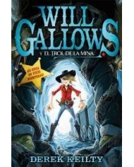 WILL GALLOWS Y EL TROL DE LA MINA