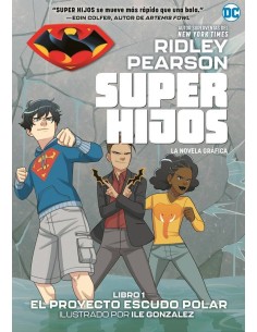 SUPER HIJOS: EL PROYECTO ESCUDO POLAR  SUPER HIJOS: EL PROYECTO ESCUDO POLAR