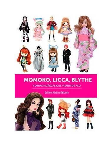 MOMOKO, LICCA, BLYTHE Y OTRAS MUÑECAS QUE VIENEN DE ASIA