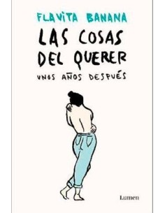 LAS COSAS DEL QUERER UNOS AÑOS DESPUES LAS COSAS DEL QUERER UNOS AÑOS DESPUES