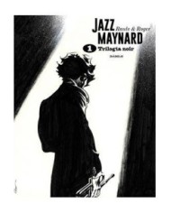 JAZZ MAYNARD. TRILOGIA NOIR