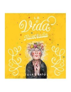 LA VIDA ILUSTRADA LA VIDA ILUSTRADA