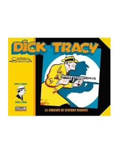 DICK TRACY. LA AMBICION DE SUSPIROS MAHONEY (1945-1946)
