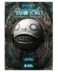 LA EXTRAÑA OBRA DE TARO YOKO. DE DRAKENGARD A NIER AUTOMATA