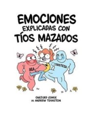 EMOCIONES EXSPLICADAS CON TIOS MAZADOS