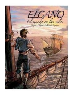 ELCANO. EL MUNDO EN LAS VELAS ELCANO. EL MUNDO EN LAS VELAS