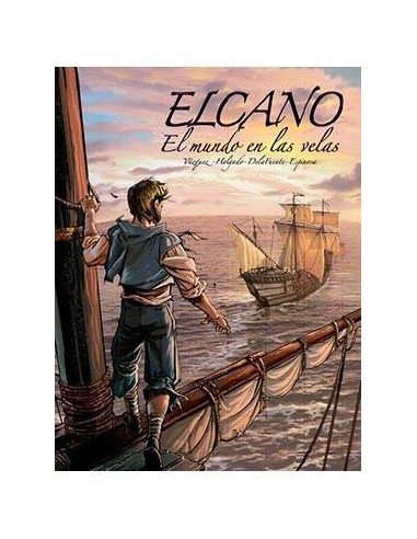 ELCANO. EL MUNDO EN LAS VELAS
