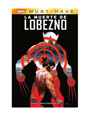 MARVEL MUST-HAVE. LA MUERTE DE LOBEZNO