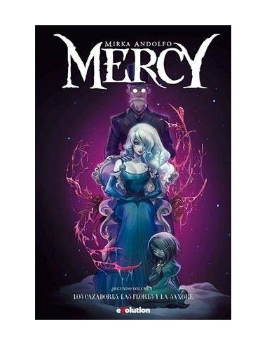 MERCY 02. LOS CAZADORES, LAS FLORES Y LA SANGRE