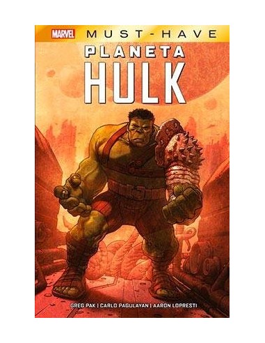 MARVEL MUST-HAVE. PLANETA HULK MARVEL MUST-HAVE. PLANETA HULK