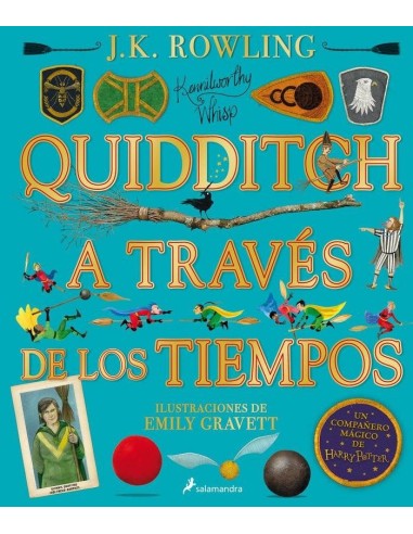 QUIDDITCH A TRAVES DE LOS TIEMPOS ILUSTRADO QUIDDITCH A TRAVES DE LOS TIEMPOS ILUSTRADO