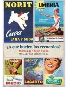 A QUE HUELEN LOS RECUERDOS MARCAS QUE DEJAN HUELLA