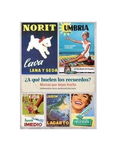 A QUE HUELEN LOS RECUERDOS MARCAS QUE DEJAN HUELLA