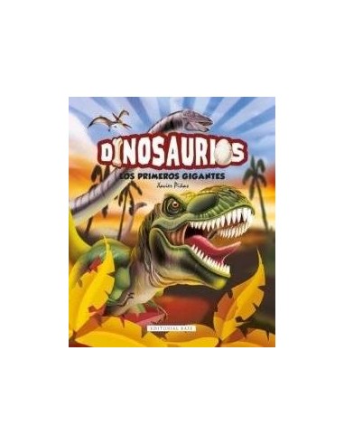 DINOSAURIOS LOS PRIMEROS GIGANTES DINOSAURIOS LOS PRIMEROS GIGANTES