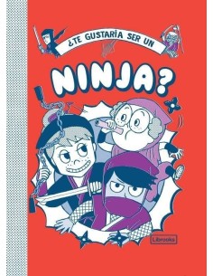 TE GUSTARIA SER UN NINJA TE GUSTARIA SER UN NINJA