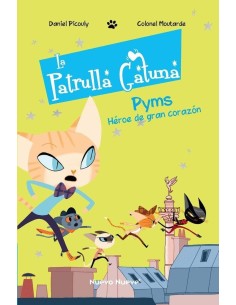 PATRULLA GATUNA 1 PYMS HEROE DE GRAN CORAZON ,LA PATRULLA GATUNA 1 PYMS HEROE DE GRAN CORAZON ,LA