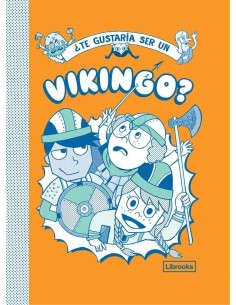 TE GUSTARIA SER UN VIKINGO TE GUSTARIA SER UN VIKINGO
