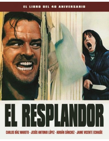 RESPLANDOR,EL EL LIBRO DEL 40 ANIVERSARI RESPLANDOR,EL EL LIBRO DEL 40 ANIVERSARI