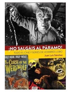 ¡NO SALGAIS AL PARAMO! TODO EL CINE Y SERIES DE HOMBRES LOBO.