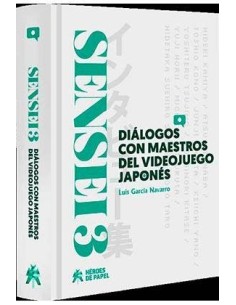SENSEI 03: DIALOGOS CON MAESTROS DEL VIDEOJUEGO JAPONES SENSEI 03: DIALOGOS CON MAESTROS DEL VIDEOJUEGO JAPONES