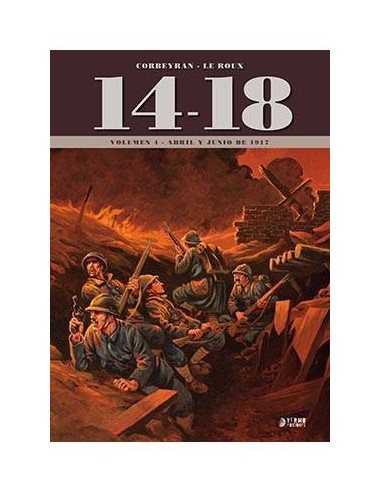 14-18 VOL. 4 (ABRIL Y JUNIO DE 1917) 14-18 VOL. 4 (ABRIL Y JUNIO DE 1917)